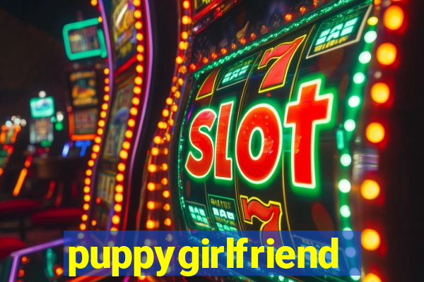 puppygirlfriend