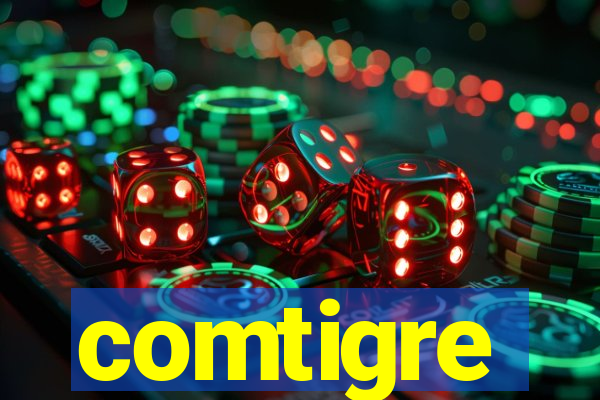 comtigre