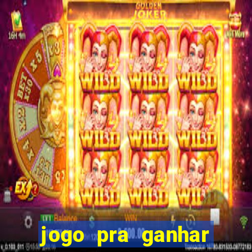 jogo pra ganhar dinheiro sem depositar