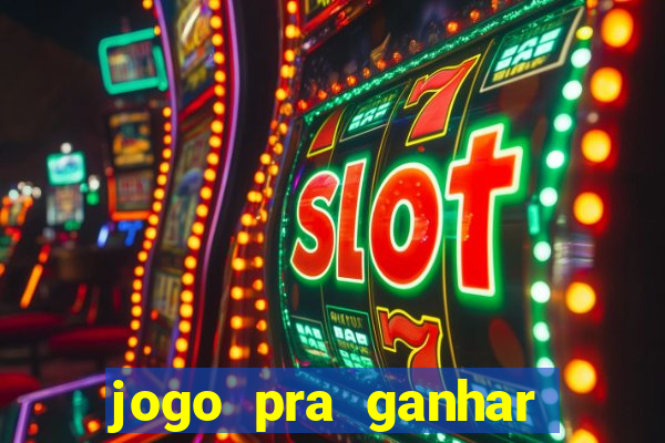 jogo pra ganhar dinheiro sem depositar