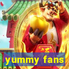 yummy fans