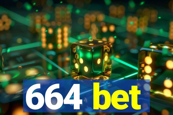 664 bet