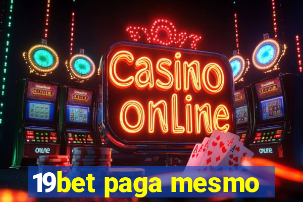 19bet paga mesmo