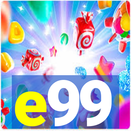 e99