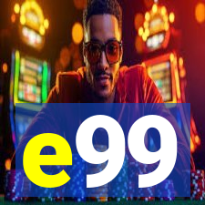 e99