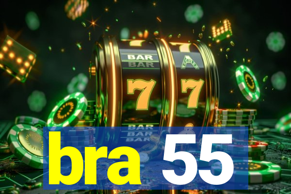 bra 55