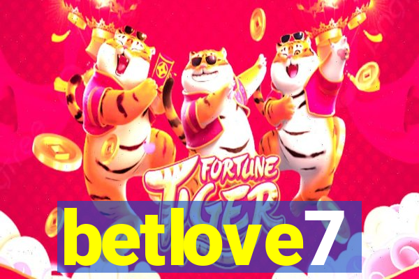 betlove7