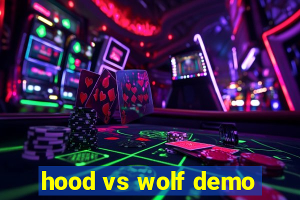 hood vs wolf demo