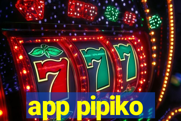 app pipiko