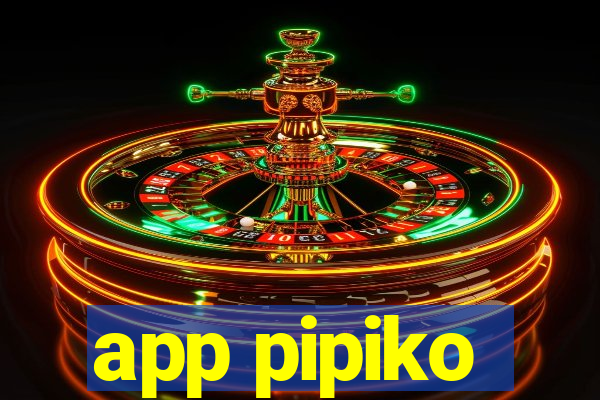 app pipiko