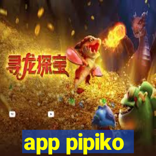 app pipiko