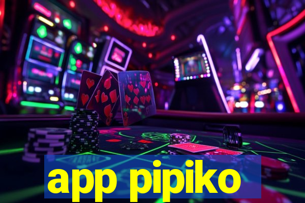 app pipiko