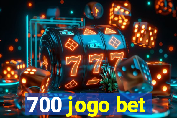 700 jogo bet