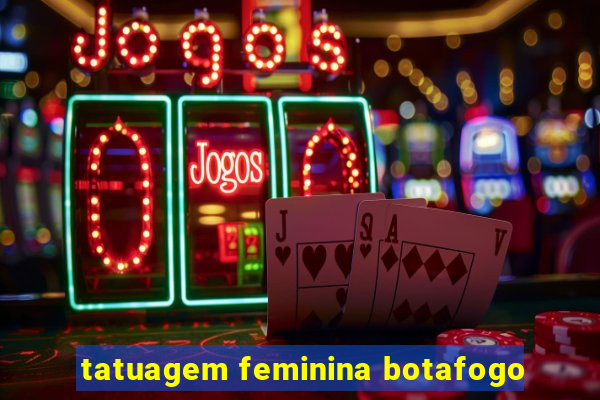 tatuagem feminina botafogo