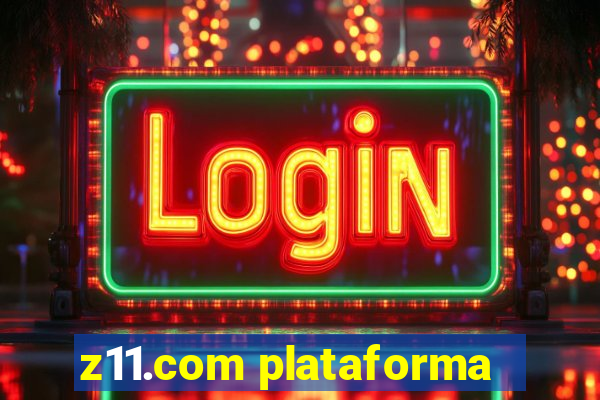 z11.com plataforma