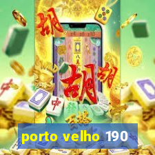 porto velho 190