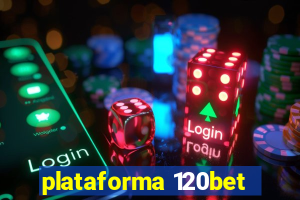 plataforma 120bet