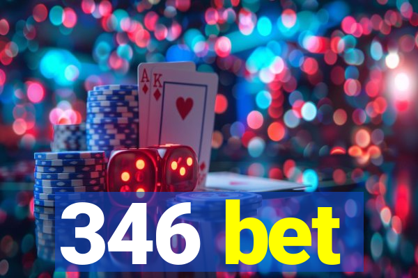 346 bet