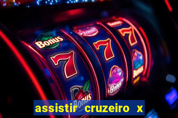 assistir cruzeiro x flamengo multicanais