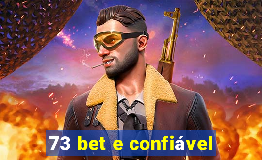 73 bet e confiável