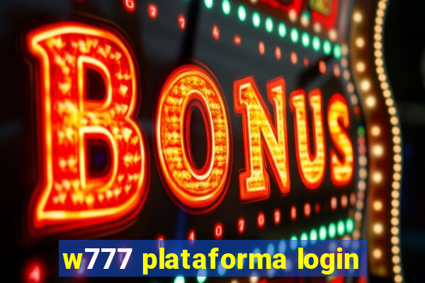 w777 plataforma login