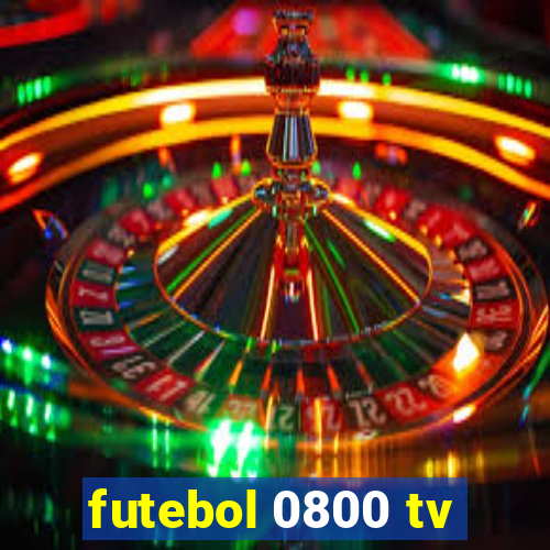 futebol 0800 tv