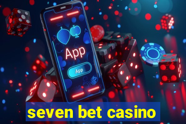 seven bet casino