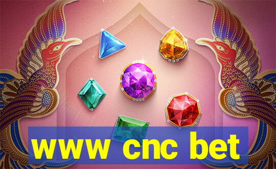 www cnc bet