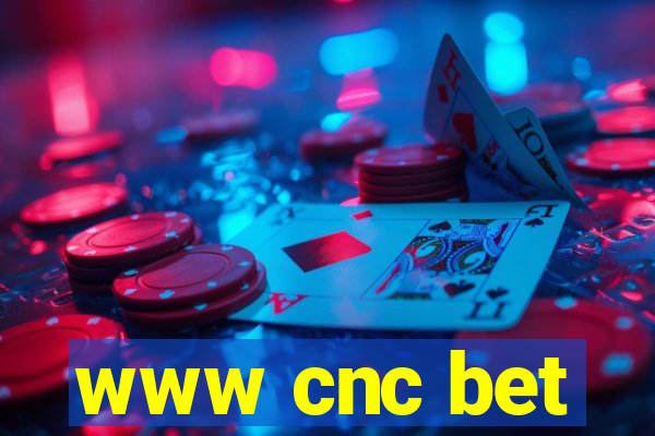 www cnc bet