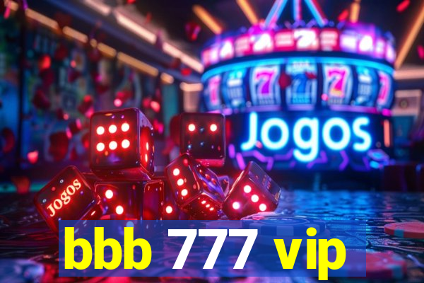 bbb 777 vip