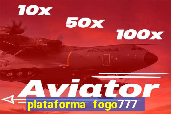 plataforma fogo777    confi  vel