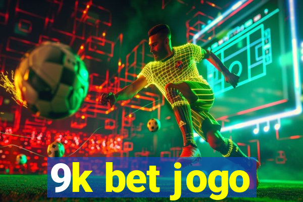 9k bet jogo