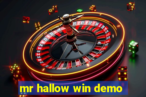 mr hallow win demo