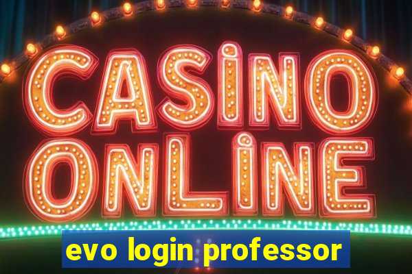 evo login professor