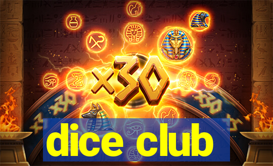 dice club