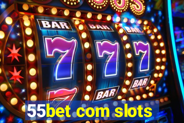 55bet com slots