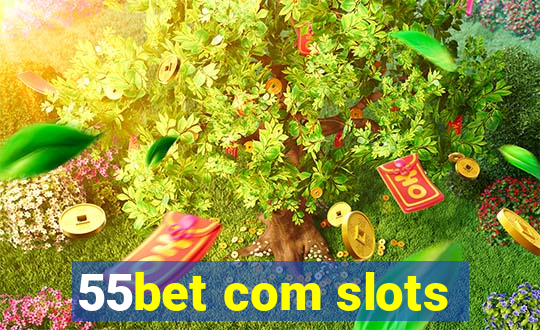 55bet com slots