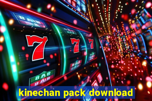 kinechan pack download