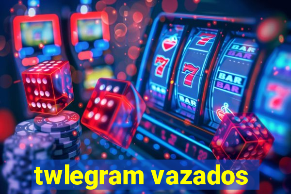 twlegram vazados