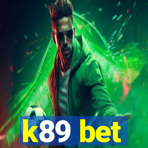 k89 bet