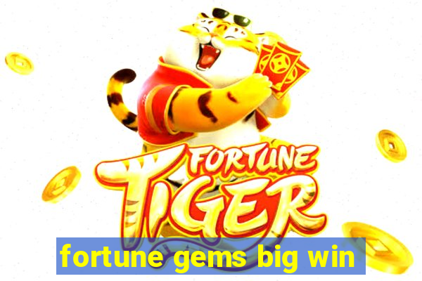 fortune gems big win