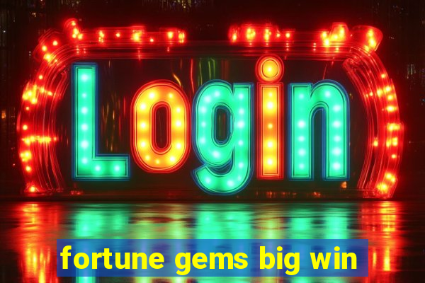 fortune gems big win