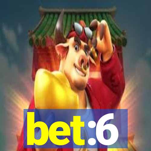 bet:6