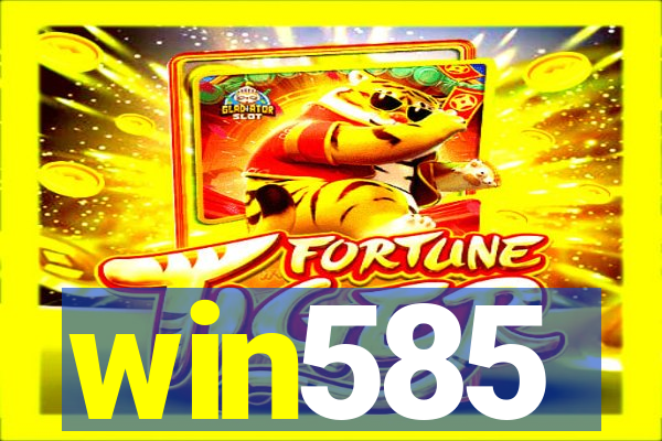 win585