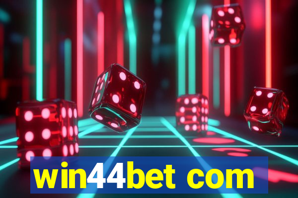 win44bet com