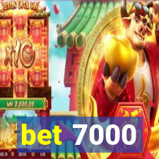 bet 7000