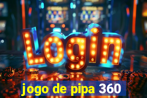 jogo de pipa 360