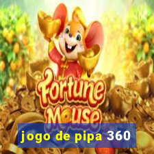 jogo de pipa 360