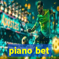 piano bet