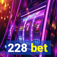 228 bet